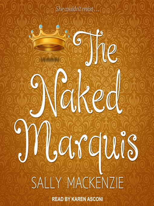 Title details for The Naked Marquis by Sally MacKenzie - Wait list